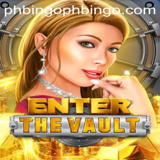 EntertheVault: Uncover the Thrills of PHBINGO in a New Gaming Universe
